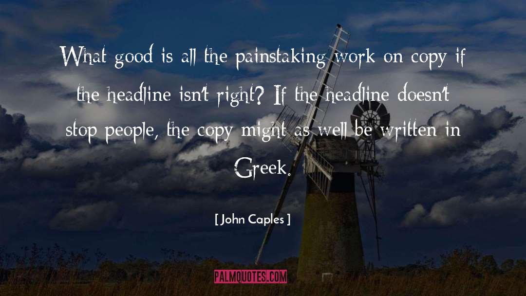 John Caples Quotes: What good is all the