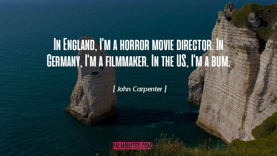 John Carpenter Quotes: In England, I'm a horror