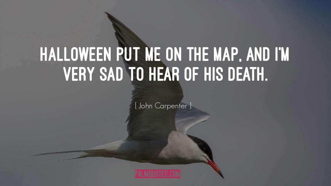 John Carpenter Quotes: Halloween put me on the