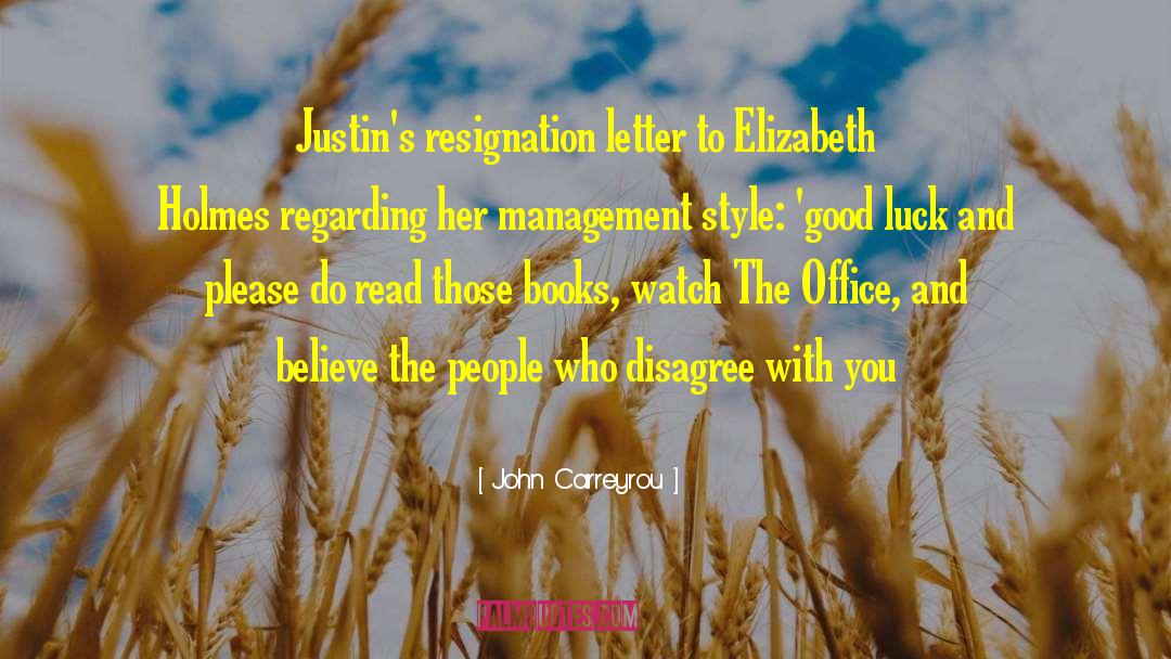 John Carreyrou Quotes: Justin's resignation letter to Elizabeth