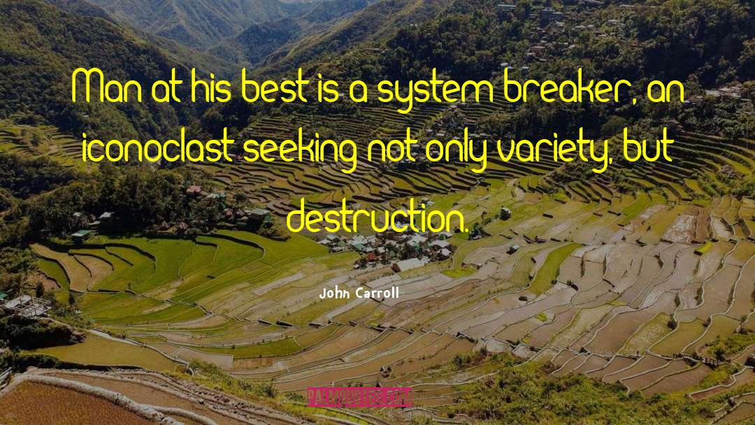 John Carroll Quotes: Man at his best is