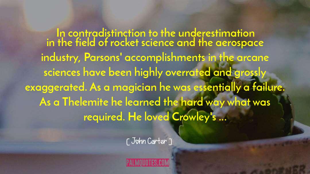 John Carter Quotes: In contradistinction to the underestimation