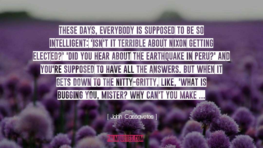 John Cassavetes Quotes: These days, everybody is supposed