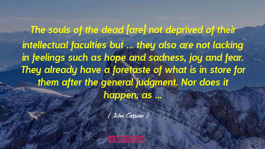 John Cassian Quotes: The souls of the dead