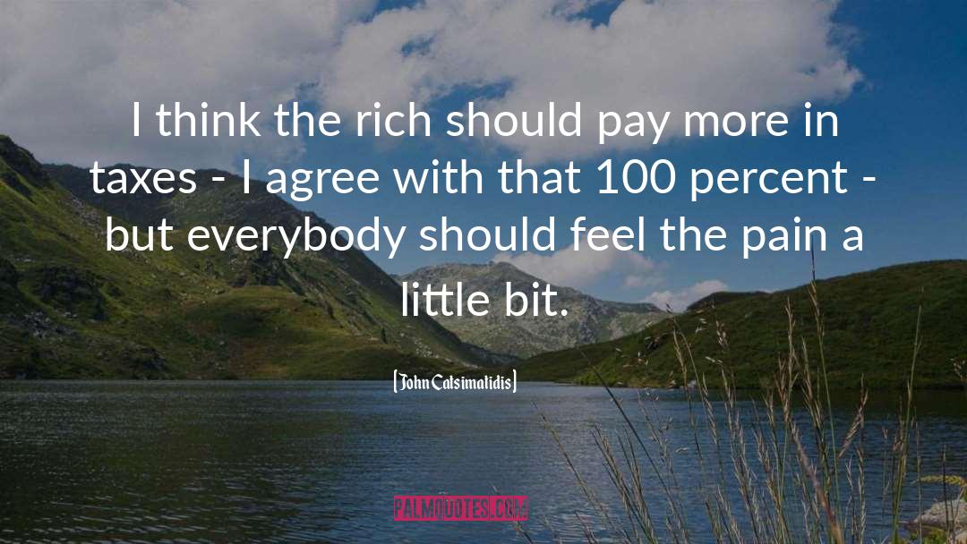 John Catsimatidis Quotes: I think the rich should