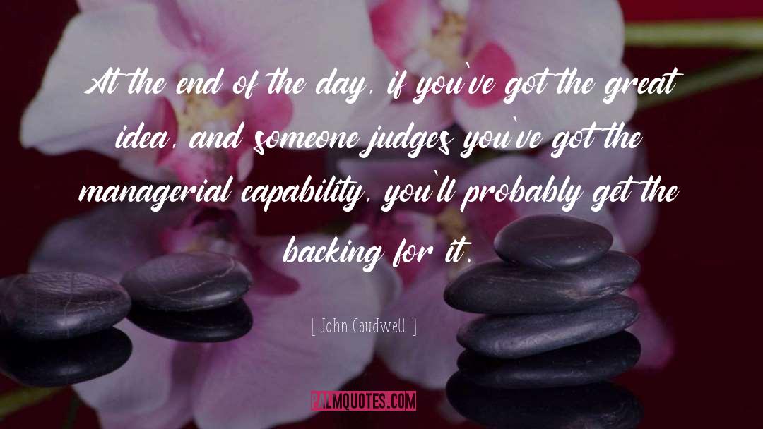 John Caudwell Quotes: At the end of the