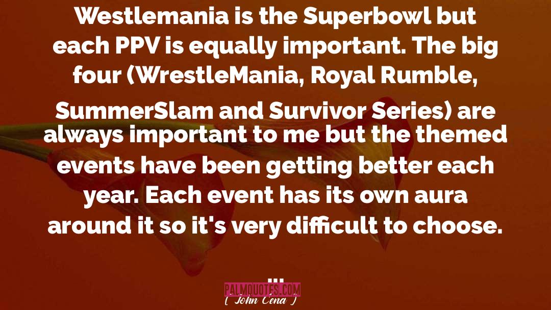 John Cena Quotes: Westlemania is the Superbowl but