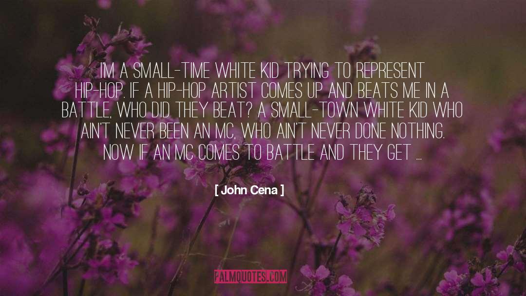 John Cena Quotes: I'm a small-time white kid