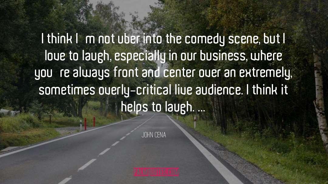 John Cena Quotes: I think I'm not uber