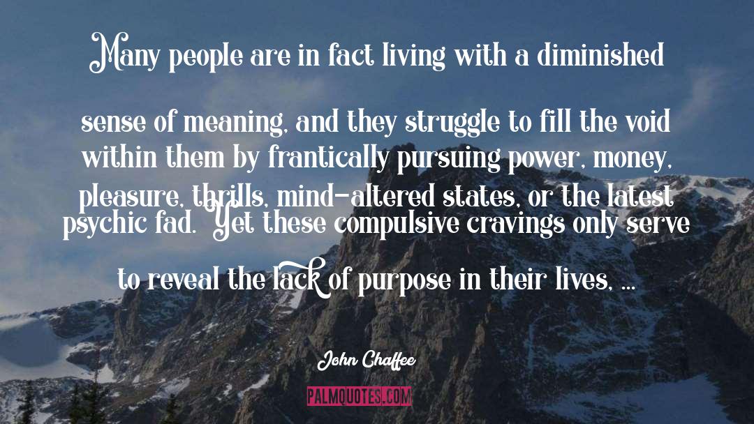 John Chaffee Quotes: Many people are in fact
