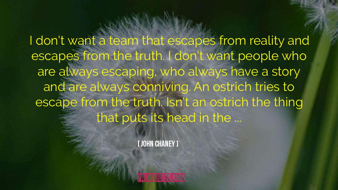 John Chaney Quotes: I don't want a team
