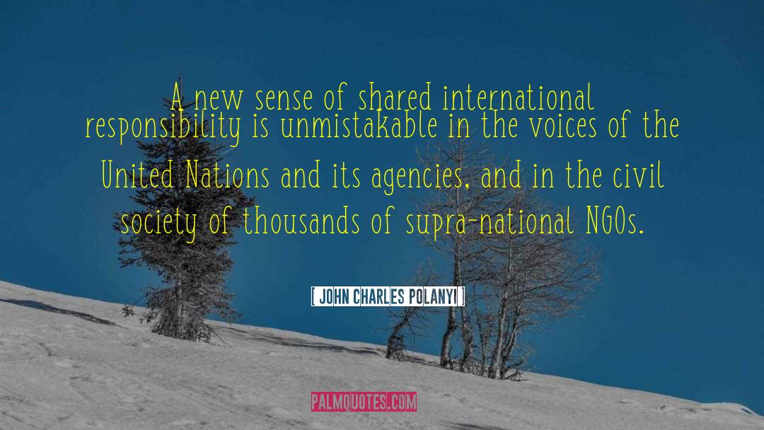 John Charles Polanyi Quotes: A new sense of shared