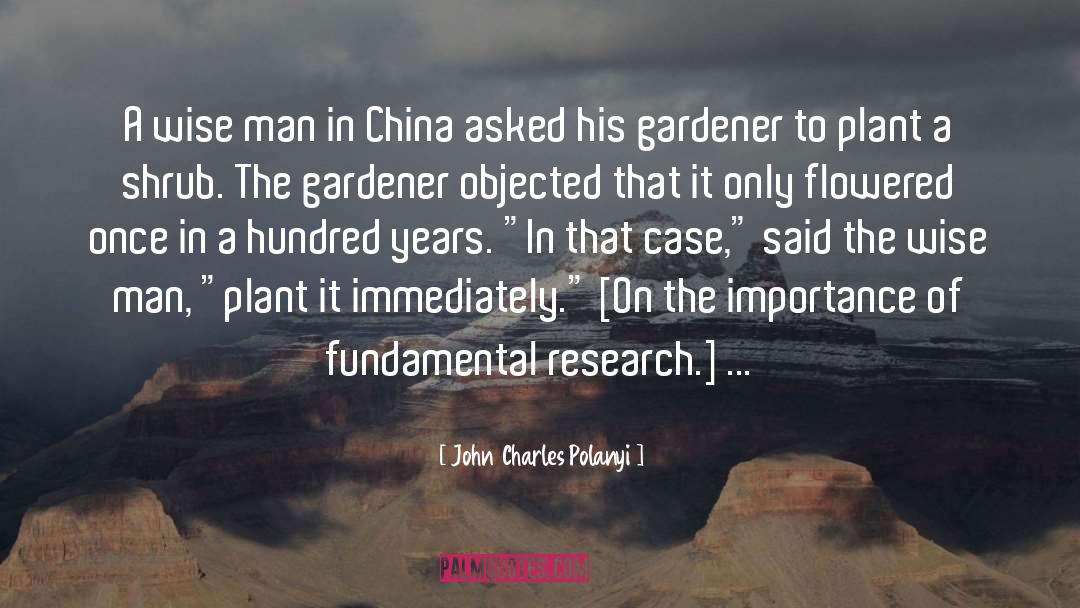 John Charles Polanyi Quotes: A wise man in China