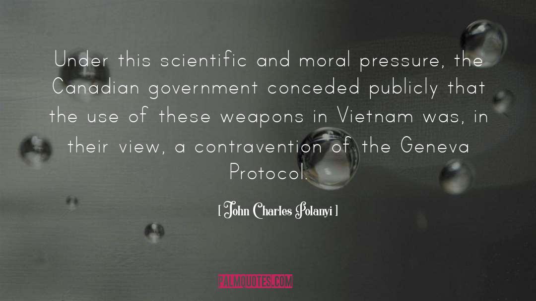 John Charles Polanyi Quotes: Under this scientific and moral