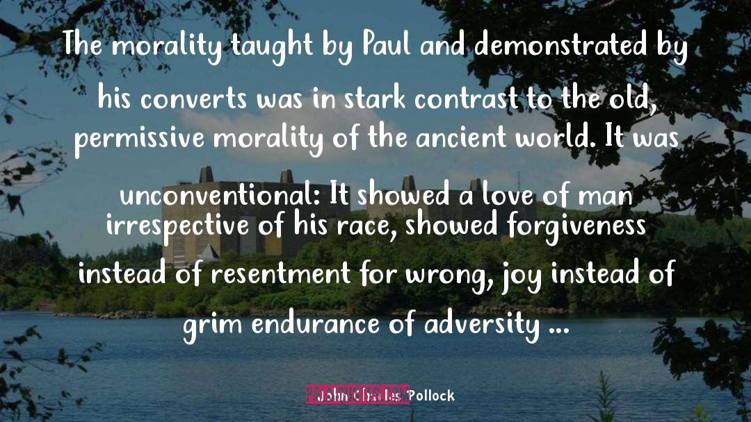 John Charles Pollock Quotes: The morality taught by Paul