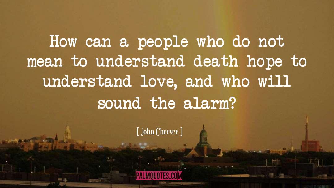 John Cheever Quotes: How can a people who