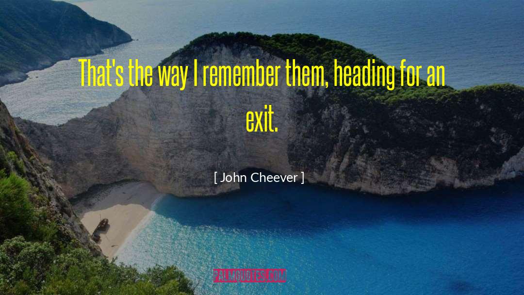 John Cheever Quotes: That's the way I remember