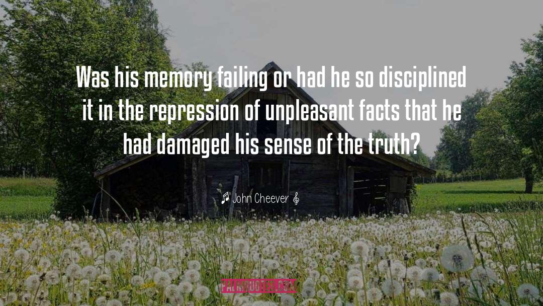 John Cheever Quotes: Was his memory failing or