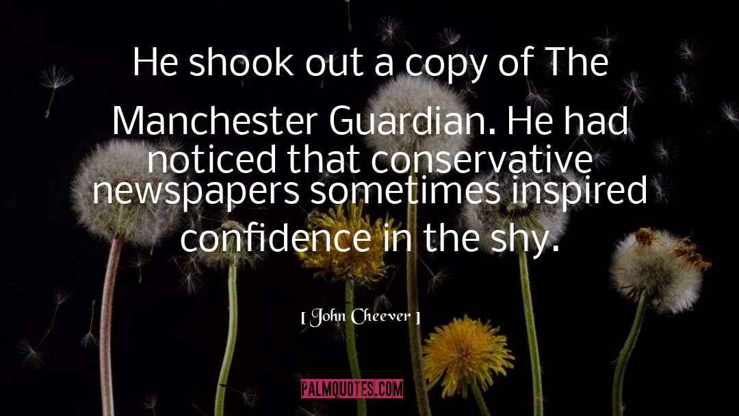 John Cheever Quotes: He shook out a copy