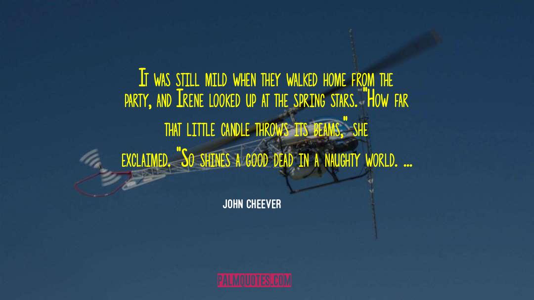 John Cheever Quotes: It was still mild when