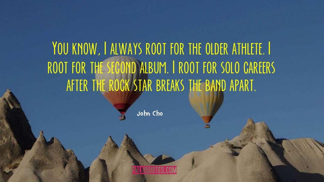 John Cho Quotes: You know, I always root