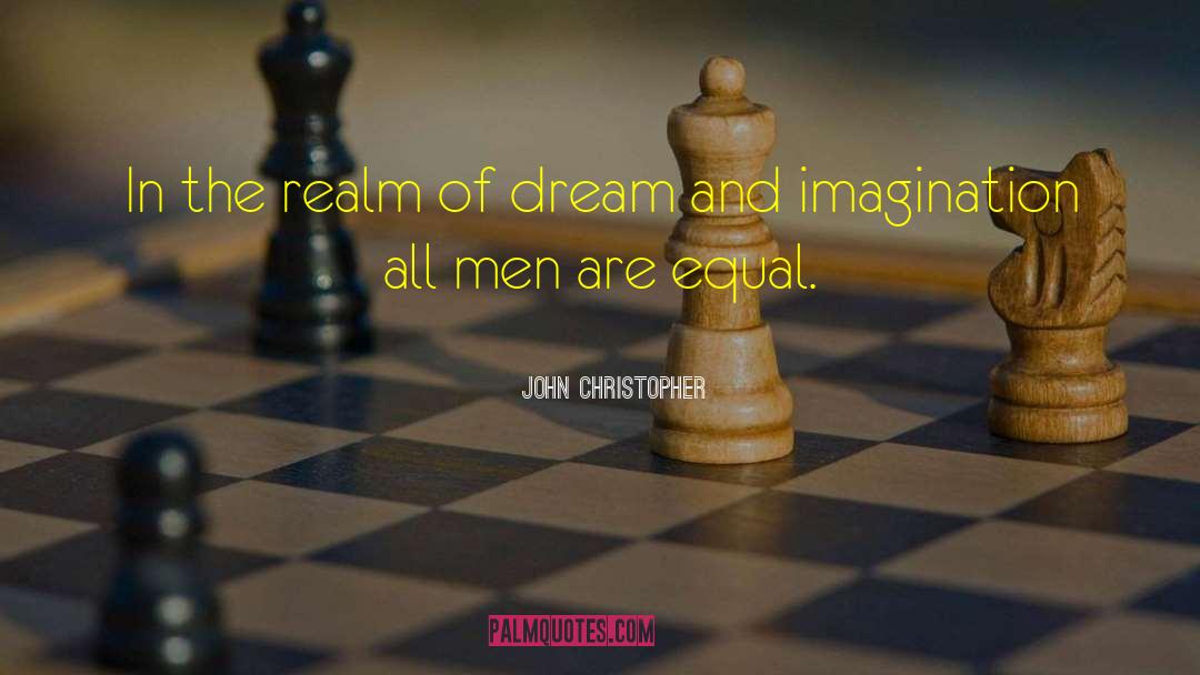 John Christopher Quotes: In the realm of dream