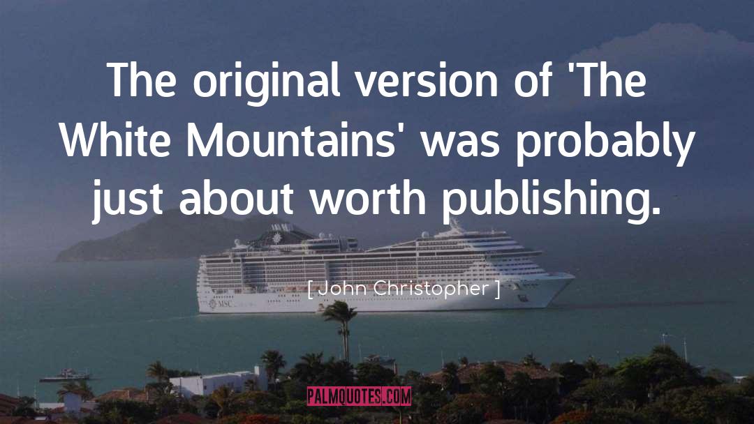 John Christopher Quotes: The original version of 'The