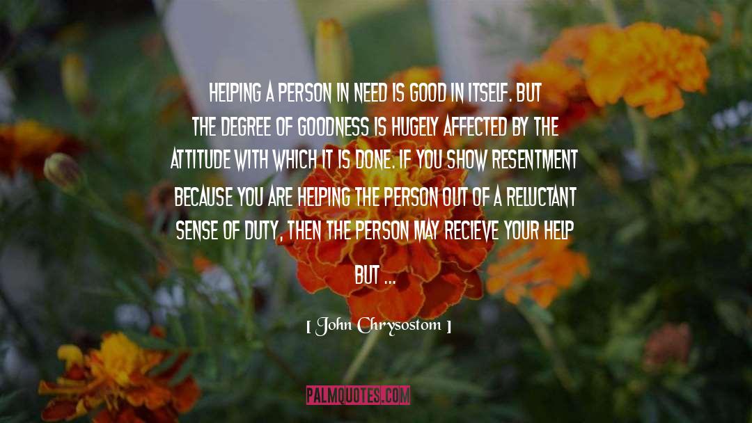 John Chrysostom Quotes: Helping a person in need