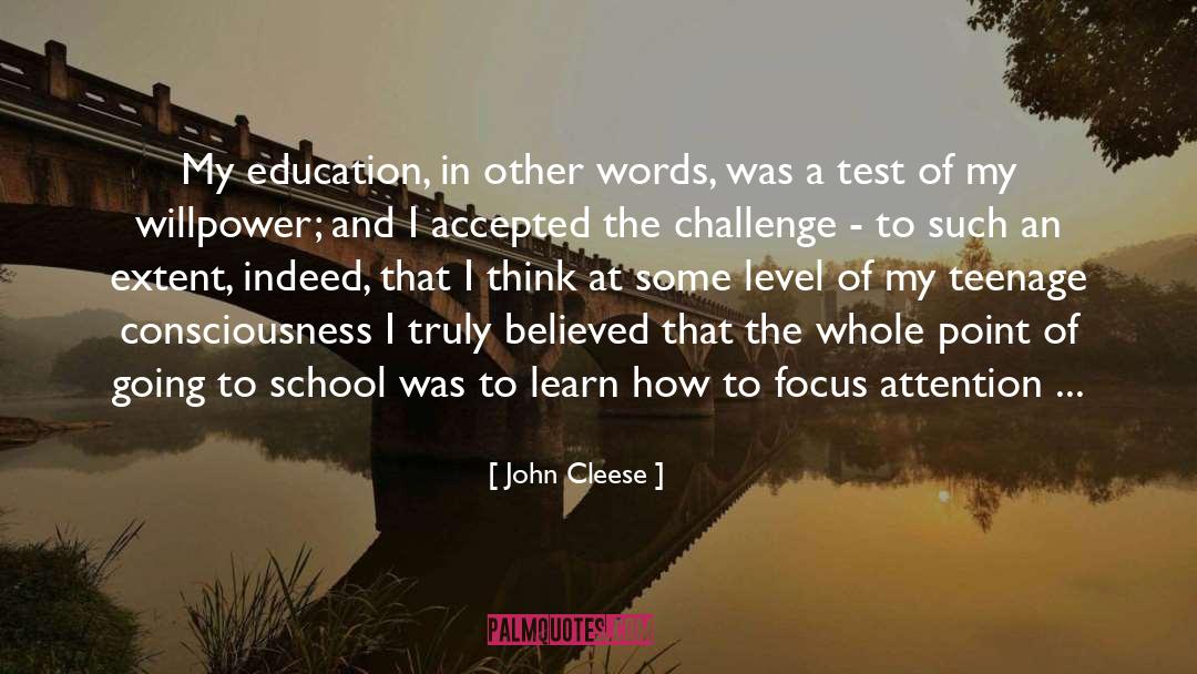 John Cleese Quotes: My education, in other words,