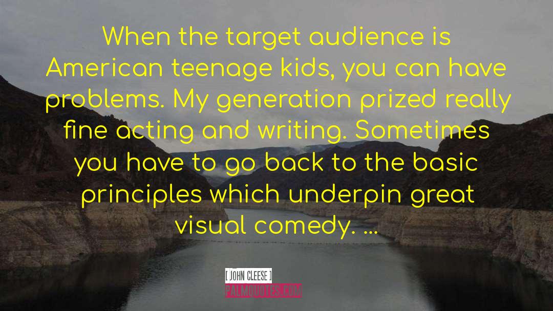 John Cleese Quotes: When the target audience is