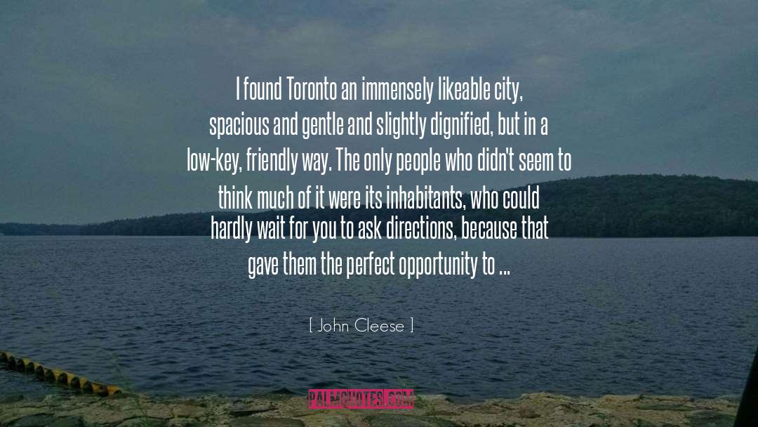 John Cleese Quotes: I found Toronto an immensely