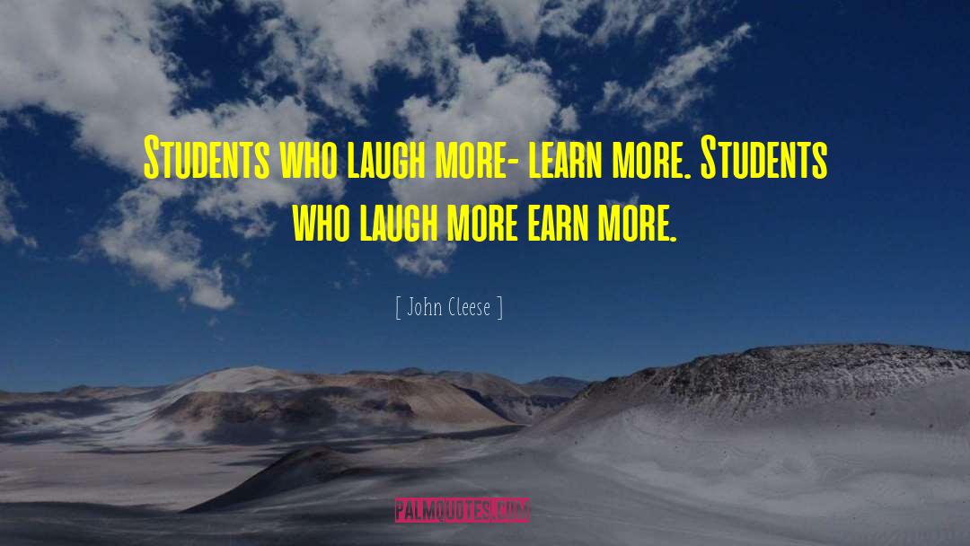 John Cleese Quotes: Students who laugh more- learn