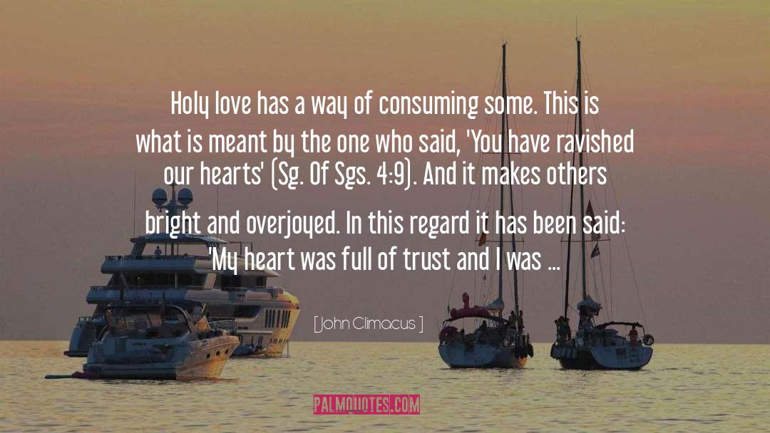 John Climacus Quotes: Holy love has a way