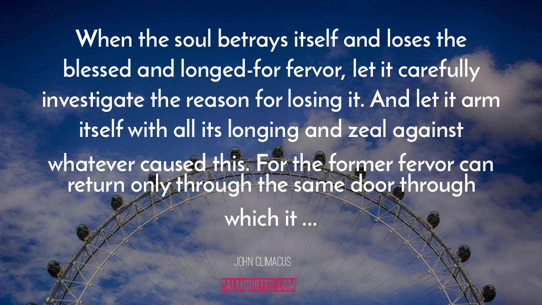 John Climacus Quotes: When the soul betrays itself