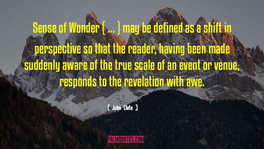 John Clute Quotes: Sense of Wonder ( ...