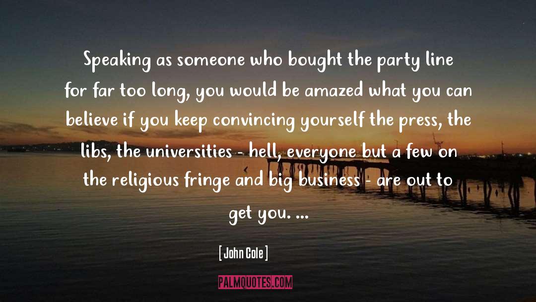 John Cole Quotes: Speaking as someone who bought