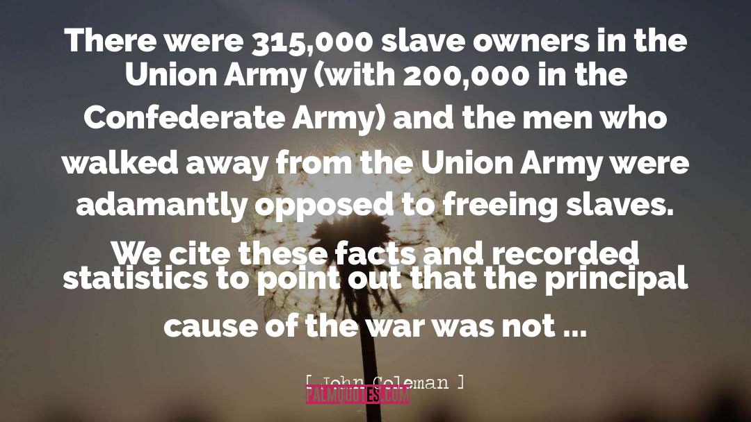 John Coleman Quotes: There were 315,000 slave owners