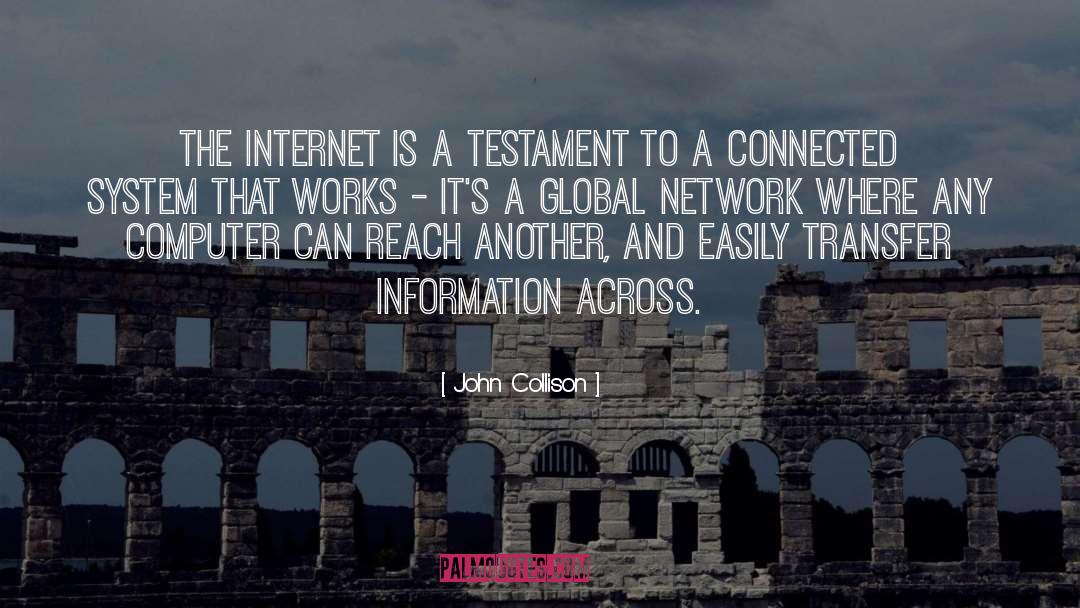 John Collison Quotes: The Internet is a testament