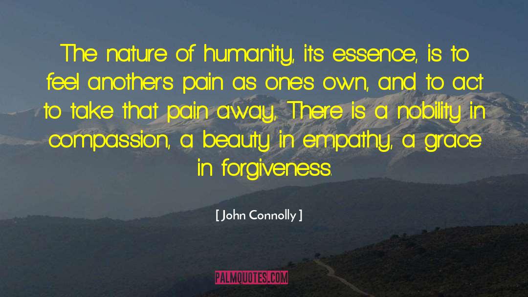 John Connolly Quotes: The nature of humanity, its