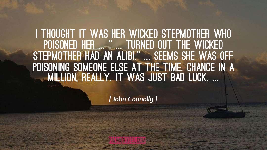 John Connolly Quotes: I thought it was her