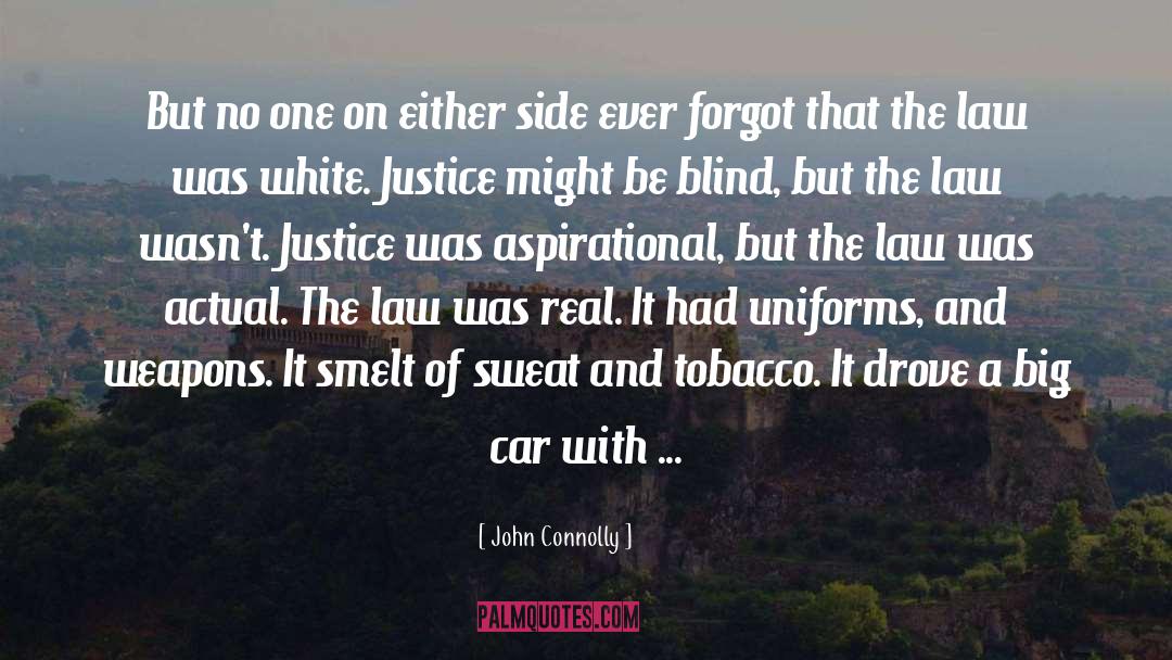 John Connolly Quotes: But no one on either