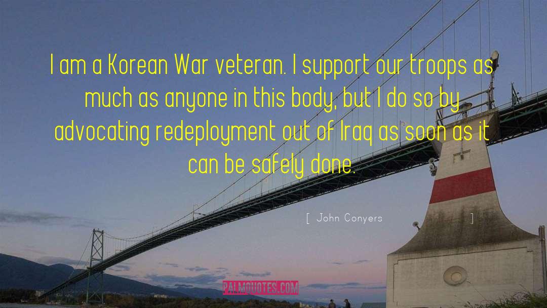 John Conyers Quotes: I am a Korean War