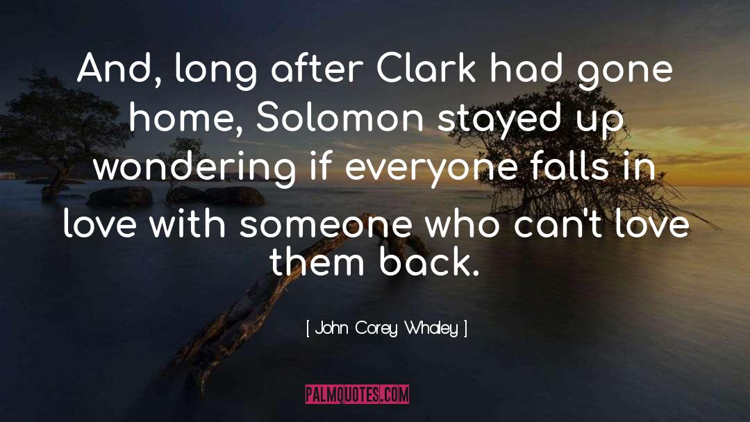 John Corey Whaley Quotes: And, long after Clark had