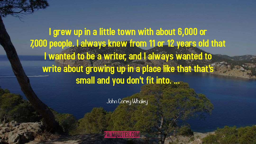 John Corey Whaley Quotes: I grew up in a