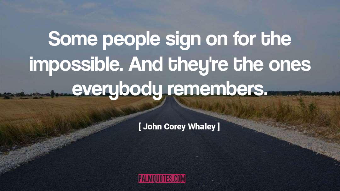 John Corey Whaley Quotes: Some people sign on for