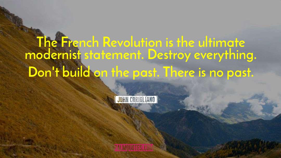 John Corigliano Quotes: The French Revolution is the