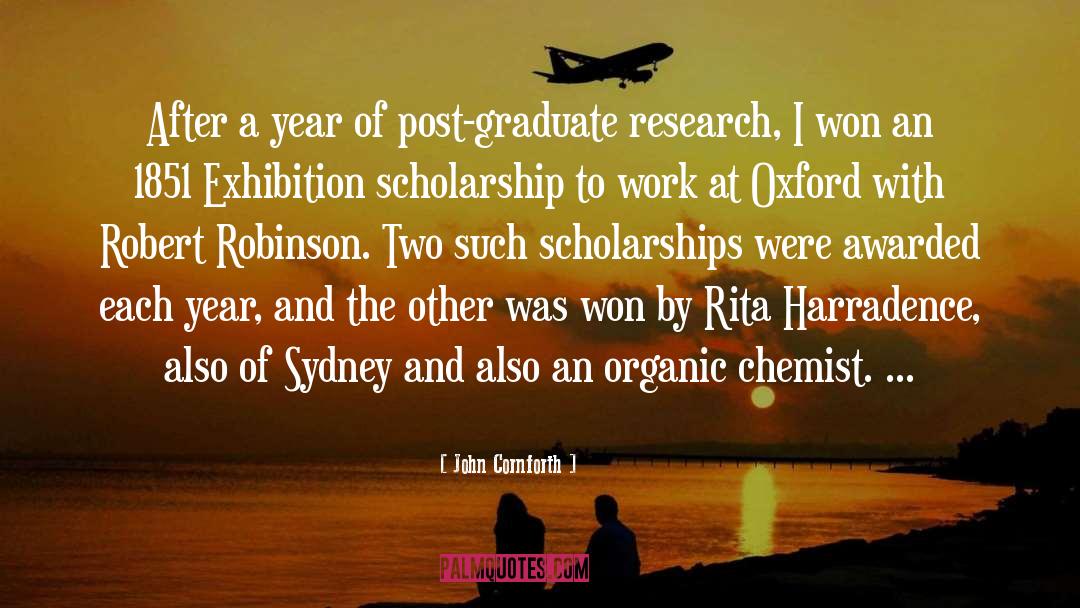 John Cornforth Quotes: After a year of post-graduate