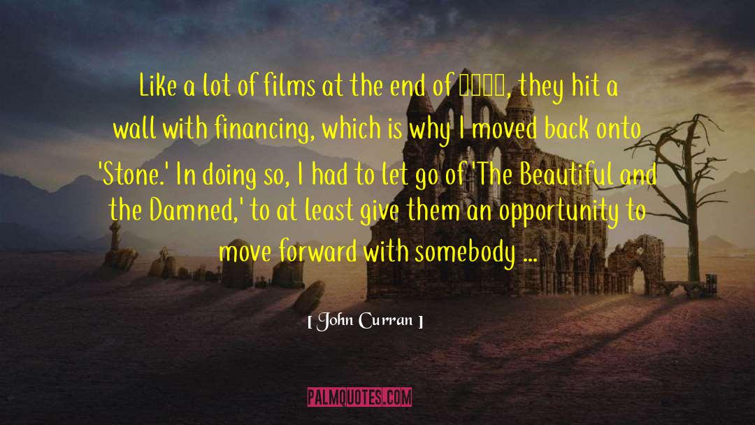 John Curran Quotes: Like a lot of films