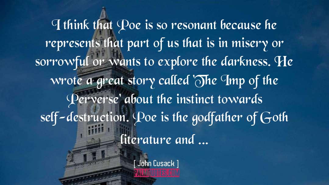 John Cusack Quotes: I think that Poe is