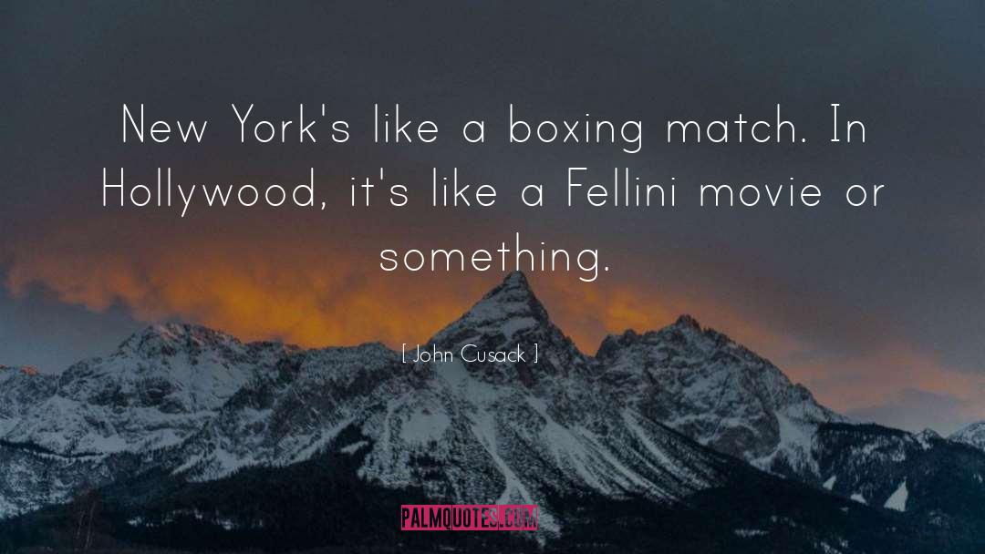 John Cusack Quotes: New York's like a boxing